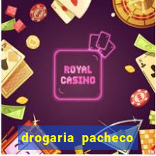 drogaria pacheco vila nova